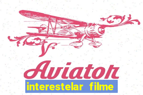 interestelar filme completo dublado telegram